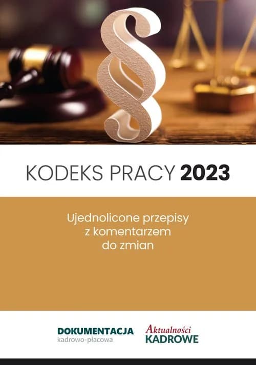 Co zawiera kodeks pracy? Kluczowe przepisy, które musisz znać